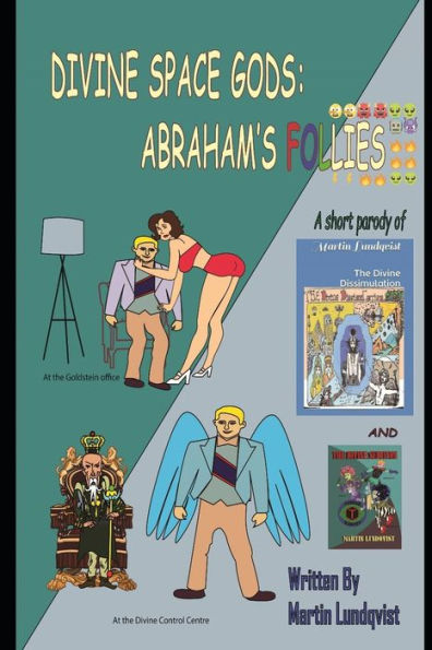 Divine Space Gods: Abraham's Follies