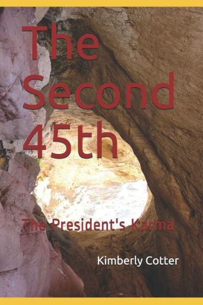 The Second 45Th : The President's Karma