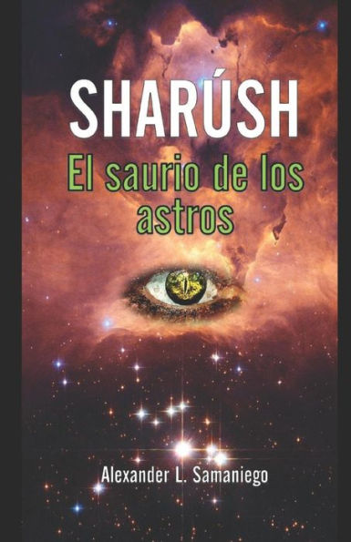 Shar?sh : El Saurio De Los Astros