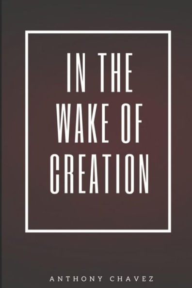 In The Wake of Creation