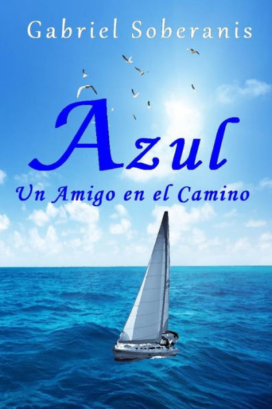 Azul: Un Amigo en el Camino (Spanish Edition)