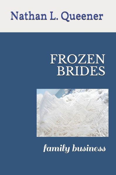 Frozen Brides: family business