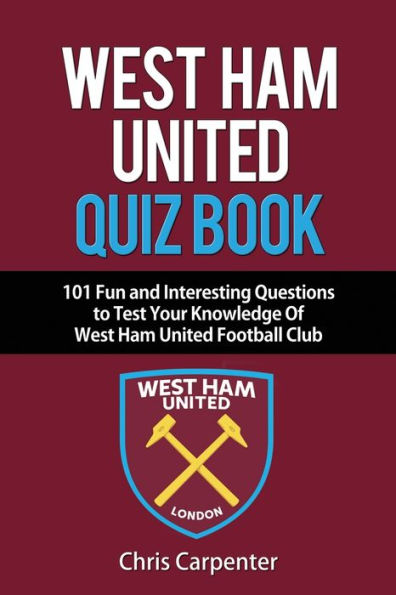 West Ham United Quiz Book