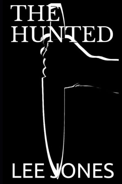 The Hunted - 9781718144552