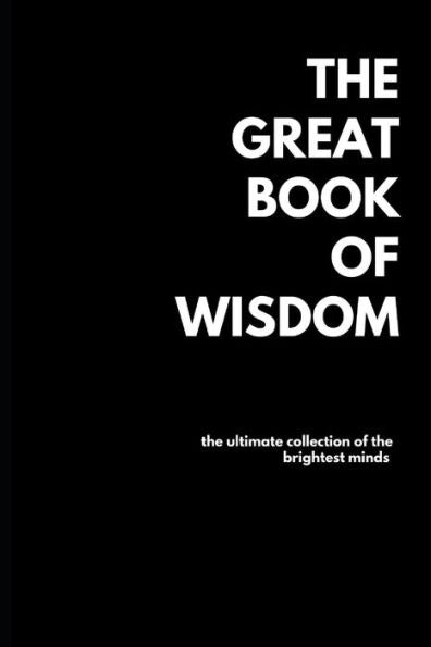 The Great Book Of Wisdom : Over 1500 Quotes