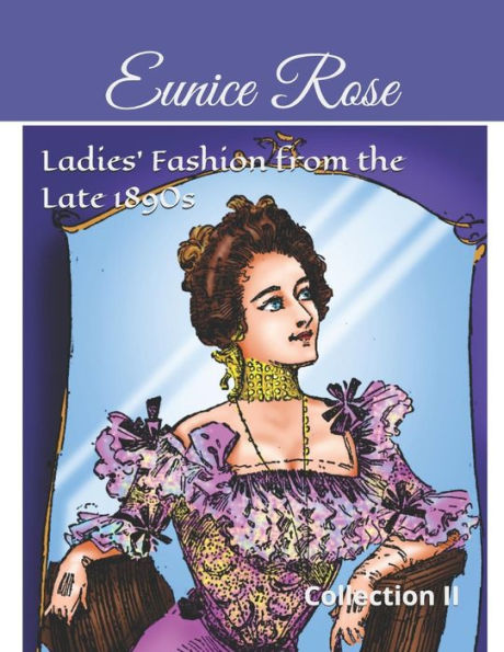 Ladies' Fashion from the Late 1890s: Collection II