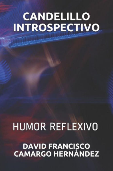 CANDELILLO INTROSPECTIVO: HUMOR REFLEXIVO