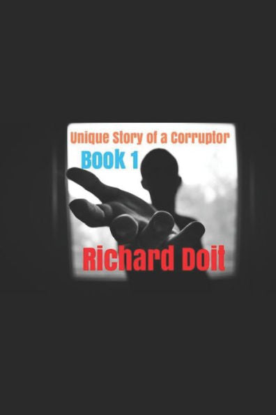 Unique Story Of A Corruptor