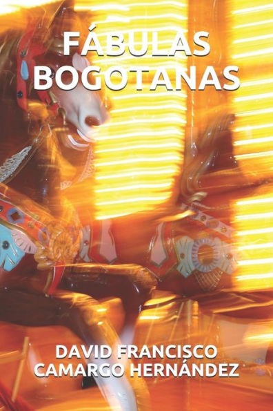 FaBULAS BOGOTANAS (Spanish Edition)
