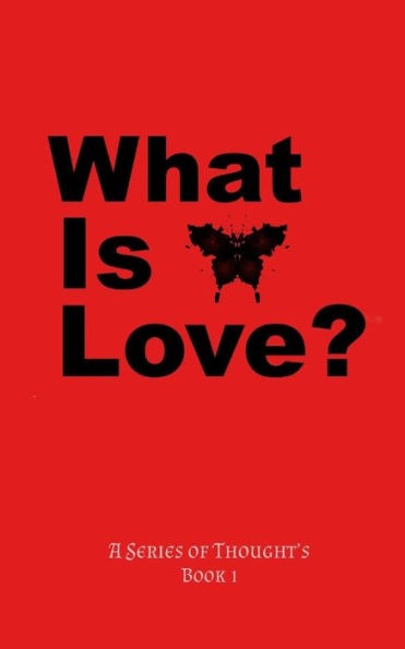 What Is Love? - 9781718167612