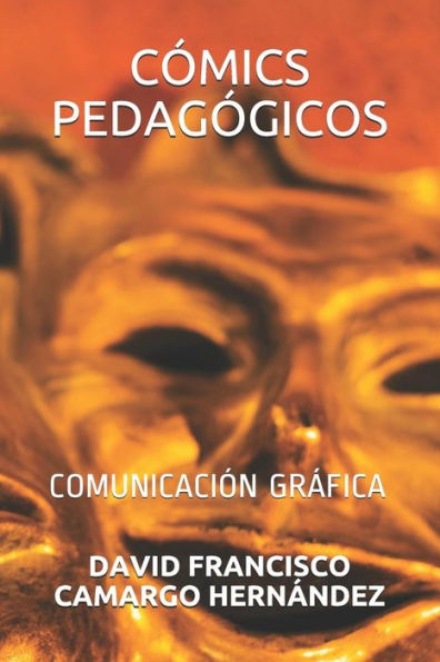 COMICS PEDAGOGICOS: COMUNICACION GR?FICA (Spanish Edition)