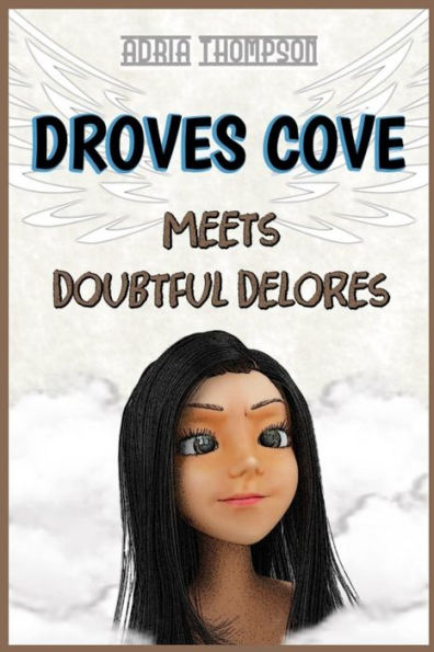 DROVES COVE MEETS DOUBTFUL DELORES