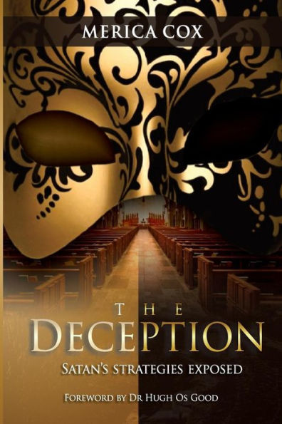 The Deception : Satan's Strategies Exposed