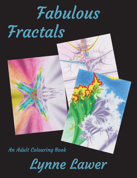 Fabulous Fractals: An Adult Colouring Book
