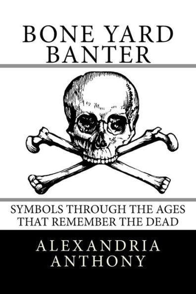 Bromas en Bone Yard: símbolos a través de las épocas que recuerdan a los muertos