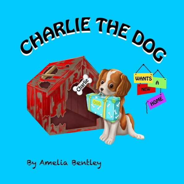 Charlie the Dog Wants a New Home