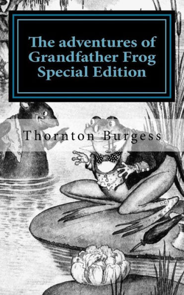 The Adventures Of Grandfather Frog : Special Edition