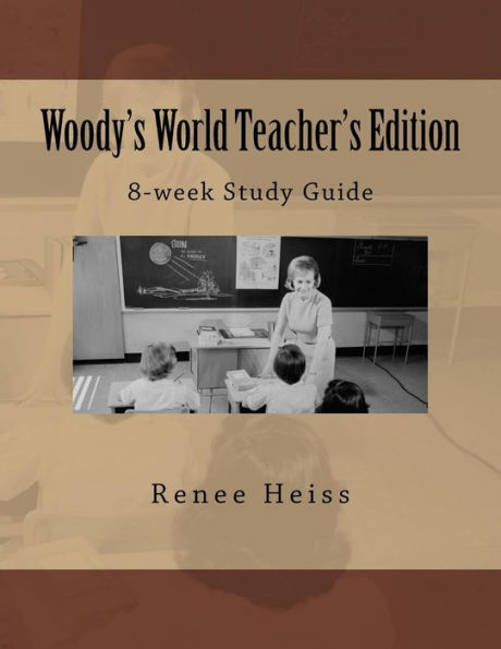 Woody's World Teacher's Guide : 8 Weeks Of Related Activities