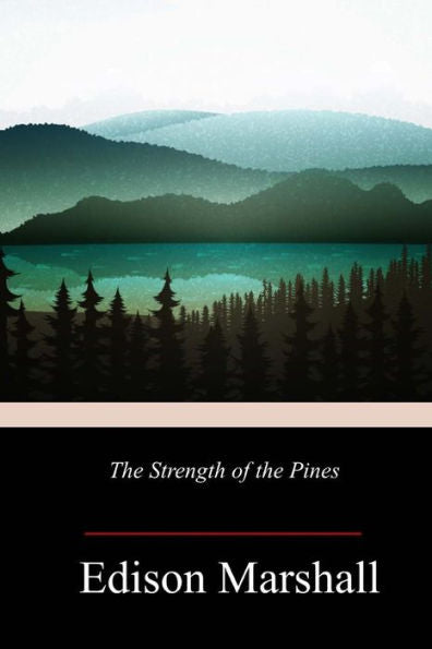 The Strength Of The Pines - 9781718676275