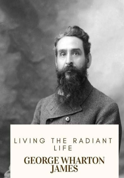 Living The Radiant Life - 9781718682405