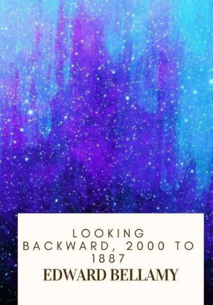 Looking Backward, 2000 To 1887 - 9781718682443