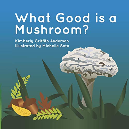 What Good is a Mushroom? : A Fictional Look at the Interactions of Living Things