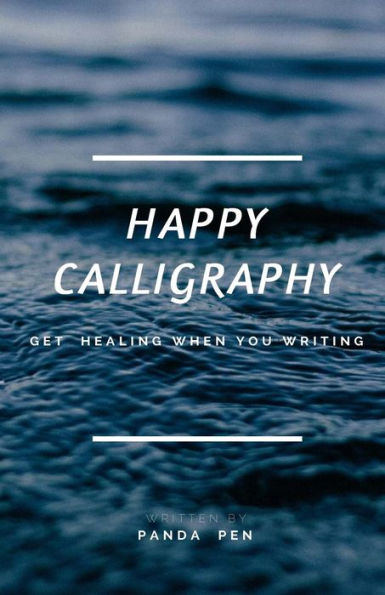 Happy Calligraphy: Get Healing When You Writing (Chinese Edition)