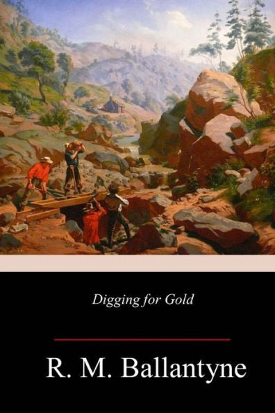 Digging for Gold - 9781718718166