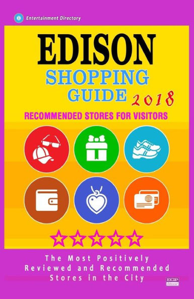 Edison Shopping Guide 2018: Best Rated Stores in Edison, New Jersey - Stores Recommended for Visitors, (Shopping Guide 2018)