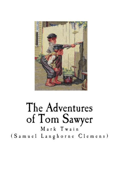 The Adventures Of Tom Sawyer : Mark Twain