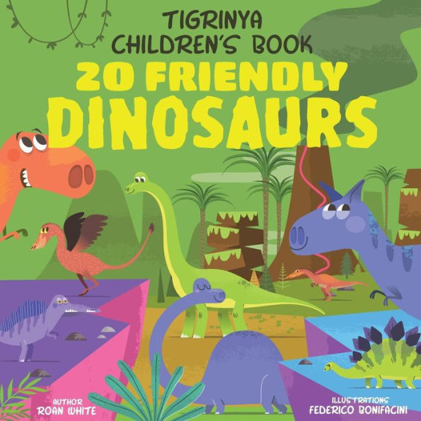 Tigrinya Children's Book : 20 Friendly Dinosaurs
