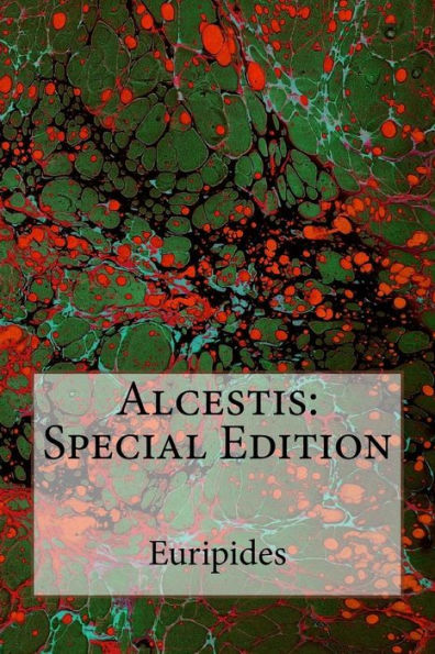 Alcestis : Special Edition
