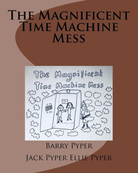 The Magnificent Time Machine Mess