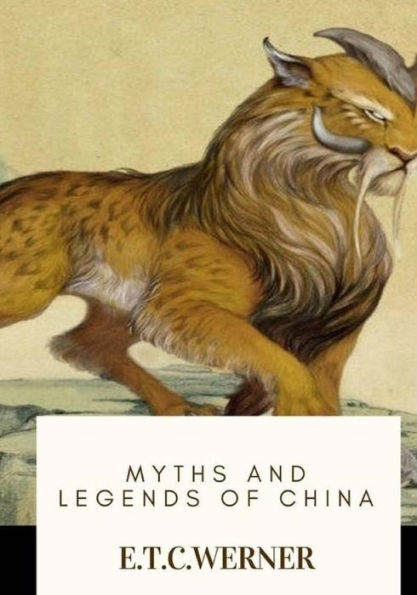Myths And Legends Of China - 9781718774667