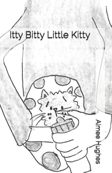 Itty Bitty Little Kitty