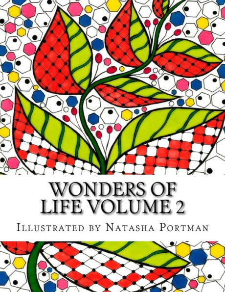 Wonders Of Life Volume 2 : Coloring Book For Adults And Children
