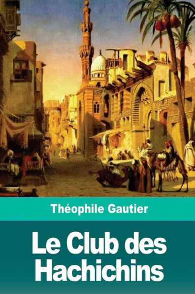 Le Club des Hachichins (French Edition)
