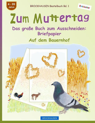 BROCKHAUSEN Bastelbuch Bd. 1 - Zum Muttertag: Das gro�e Buch zum Ausschneiden - Briefpapier (Entdecker - Auf dem Bauernhof) (German Edition)