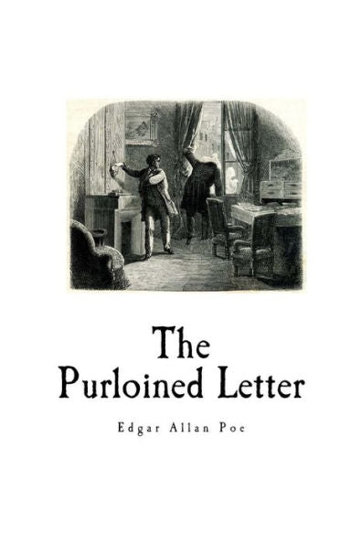 The Purloined Letter : Edgar Allan Poe