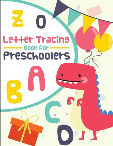 Letter Tracing Book For Preschoolers : Letter Tracing Preschool, Letter Tracing, Letter Tracing Kid 3-5, Letter Tracing Preschool, Letter Tracing Workbook - 9781718816978