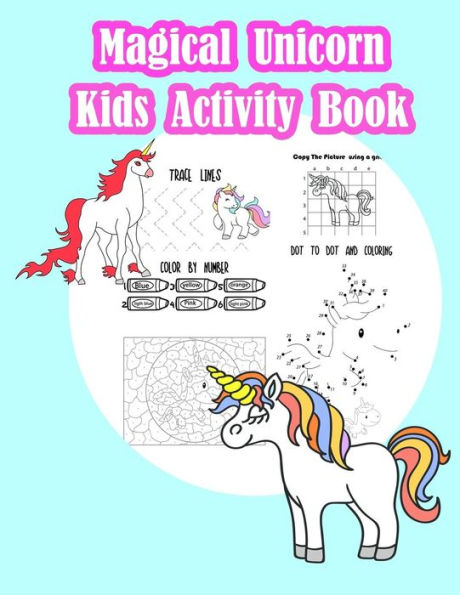 Magical Unicorn Kids Activity Book : : Fun Activity For Kids In Unicorn Theme Coloring, Trace Lines And Numbers, Word Search, Find The Shadow, Drawing Using Grid And More. (Activity Book For Kids Ages 3-5)