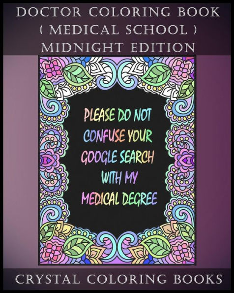 Doctor Coloring Book ( Medical School ) Midnight Edition: 30 Student At Med School Stress Relief Coloring Pages, Each Page Within This Great Coloring ... Has A white Pattern On A Black Background.