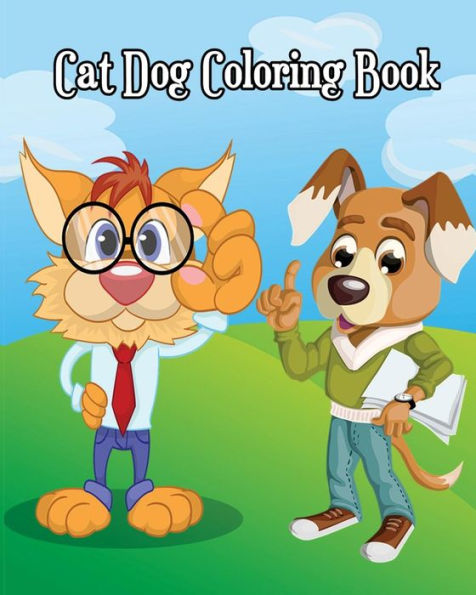Cat Dog Coloring Book: Dog and Cat Coloring Books, Pets Coloring Books for Kids (Super Cute Kawaii Coloring Books)