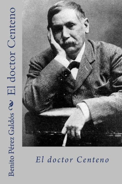 El doctor centeno (Spanish Edition) - 9781718861688