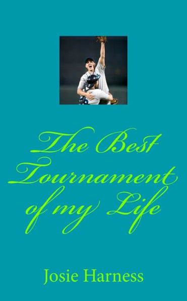 The Best Tournament Of My Life