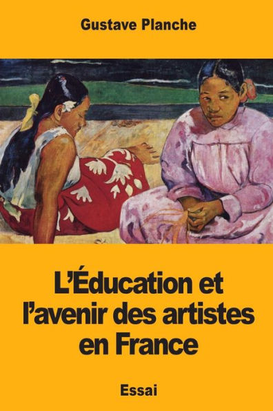 L’education et l’avenir des artistes en France (French Edition)