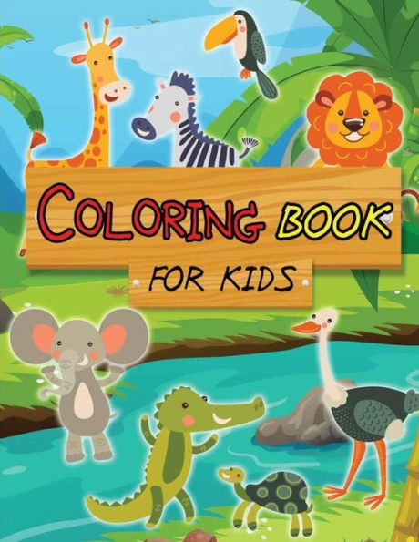 Coloring book for kids: Children Activity Books for Kids Ages 2-4, 3-6, Boys, Girls