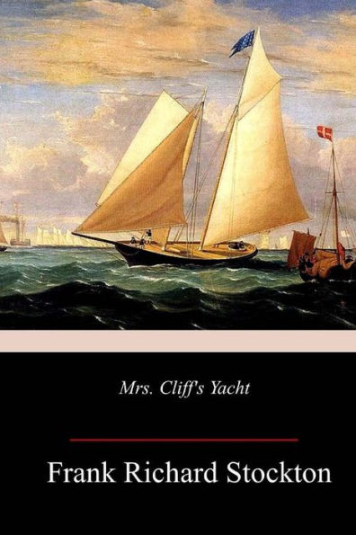 Mrs. Cliff's Yacht - 9781718903036