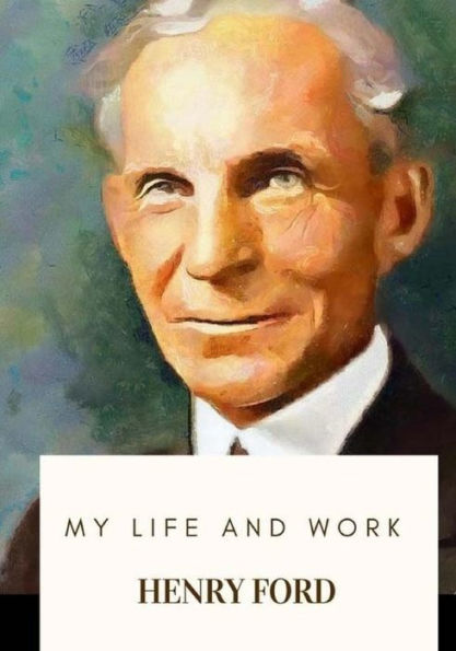 My Life And Work - 9781718908918