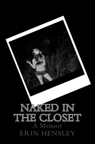 Naked In The Closet : A Memoir